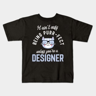 Designer Cat Lover Gifts - It ain't easy being Purr Fect Kids T-Shirt